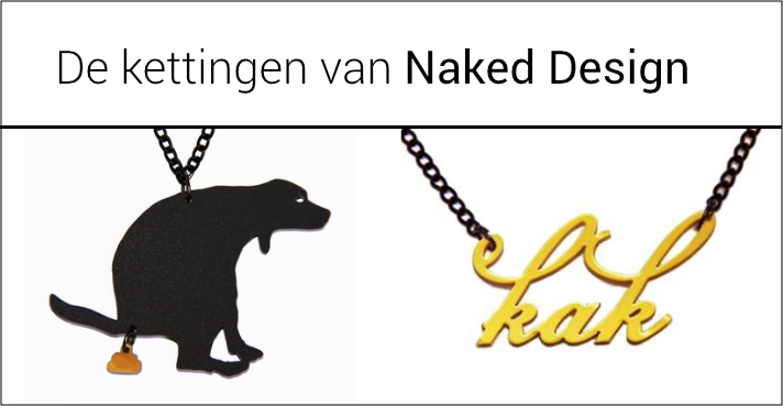 Naked Design kettingen